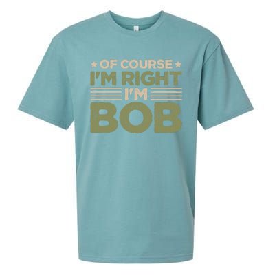 Name Bob Of Course IM Right IM Bob Sueded Cloud Jersey T-Shirt