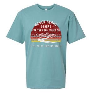 Never Blame Others ItS Your Own Asphalt Retro Mountain Pun Sueded Cloud Jersey T-Shirt