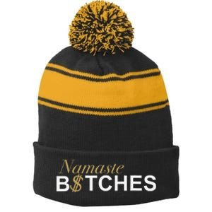 Namaste B$Tch Perfect For Yoga Empowered Selfex Pression Stripe Pom Pom Beanie