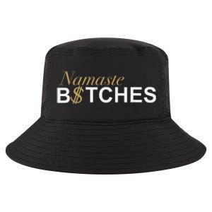 Namaste B$Tch Perfect For Yoga Empowered Selfex Pression Cool Comfort Performance Bucket Hat