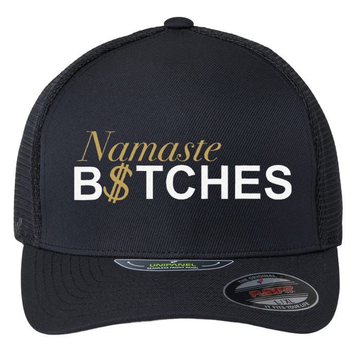 Namaste B$Tch Perfect For Yoga Empowered Selfex Pression Flexfit Unipanel Trucker Cap