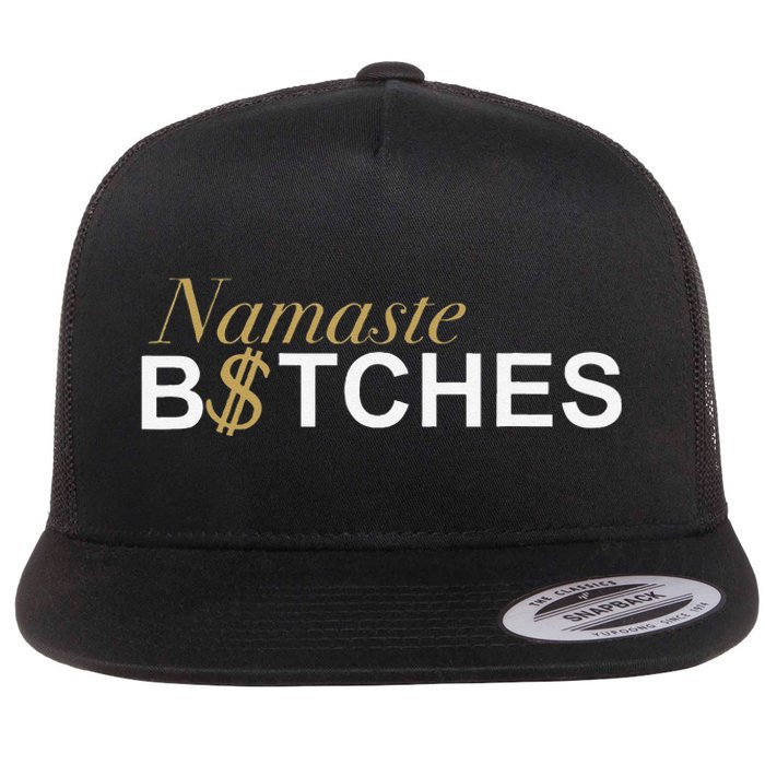 Namaste B$Tch Perfect For Yoga Empowered Selfex Pression Flat Bill Trucker Hat