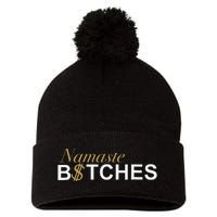 Namaste B$Tch Perfect For Yoga Empowered Selfex Pression Pom Pom 12in Knit Beanie