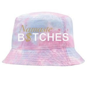 Namaste B$Tch Perfect For Yoga Empowered Selfex Pression Tie-Dyed Bucket Hat