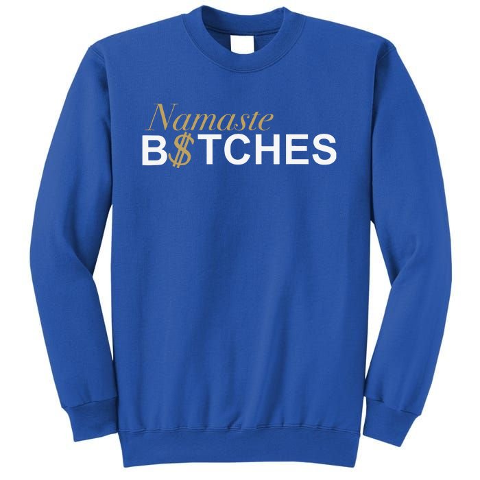 Namaste B$Tch Perfect For Yoga Empowered Selfex Pression Sweatshirt