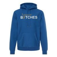 Namaste B$Tch Perfect For Yoga Empowered Selfex Pression Premium Hoodie