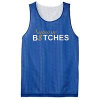 Namaste B$Tch Perfect For Yoga Empowered Selfex Pression Mesh Reversible Basketball Jersey Tank