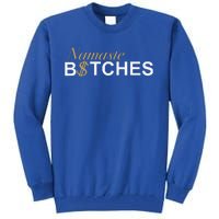 Namaste B$Tch Perfect For Yoga Empowered Selfex Pression Tall Sweatshirt