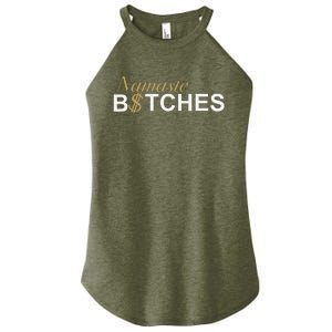 Namaste B$Tch Perfect For Yoga Empowered Selfex Pression Women's Perfect Tri Rocker Tank