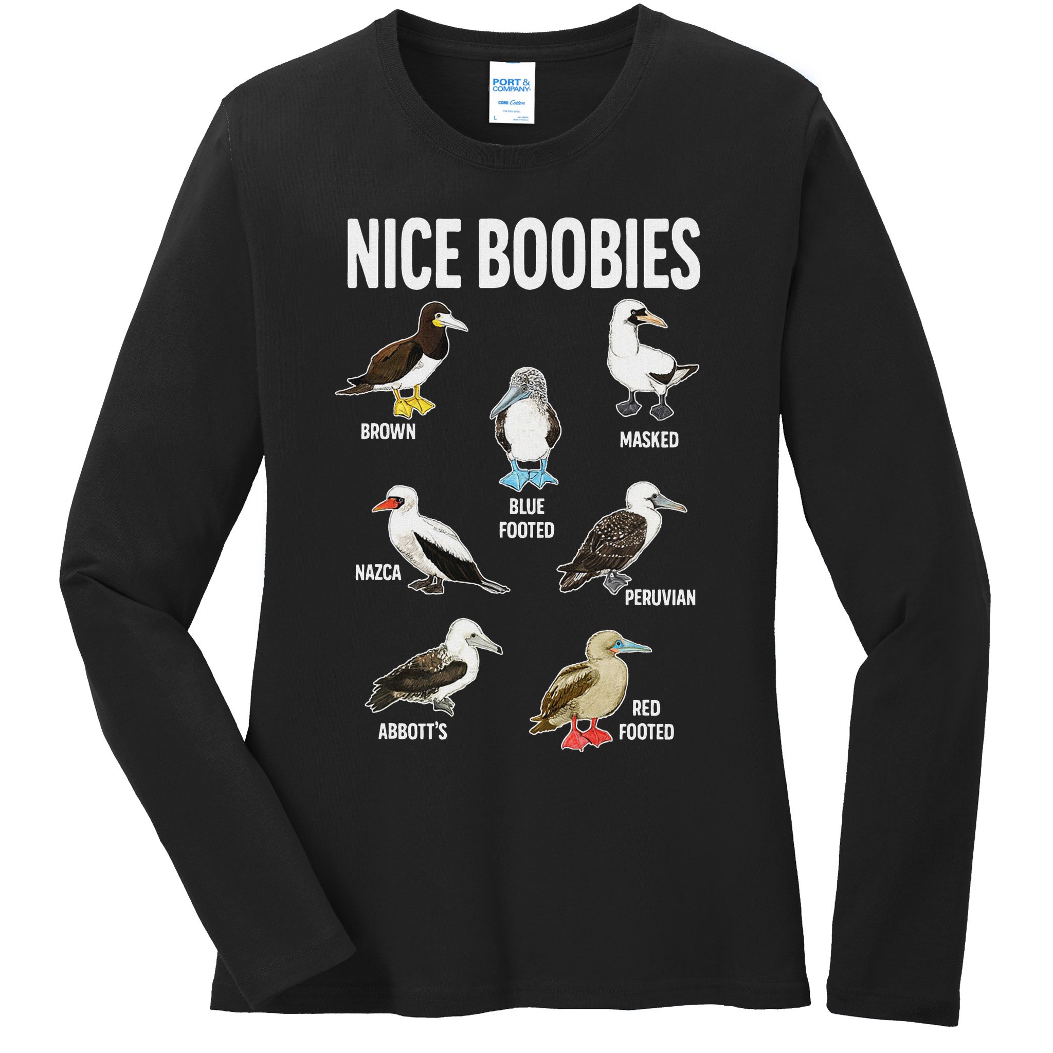 Nice Boobies Pun Adult Joke Funny Bird Lover Birdwatcher Ladies Long Sleeve Shirt