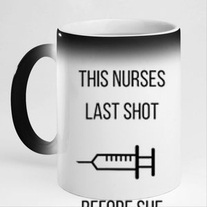 Nurse Bachelorette Party Funny Quote This Nurses Last Shot 11oz Black Color Changing Mug