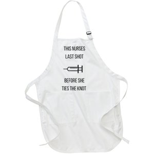 Nurse Bachelorette Party Funny Quote This Nurses Last Shot Full-Length Apron With Pockets