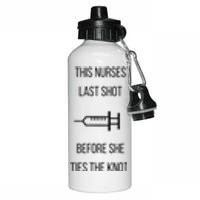 Nurse Bachelorette Party Funny Quote This Nurses Last Shot Aluminum Water Bottle