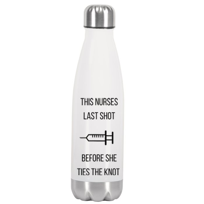 Nurse Bachelorette Party Funny Quote This Nurses Last Shot Stainless Steel Insulated Water Bottle