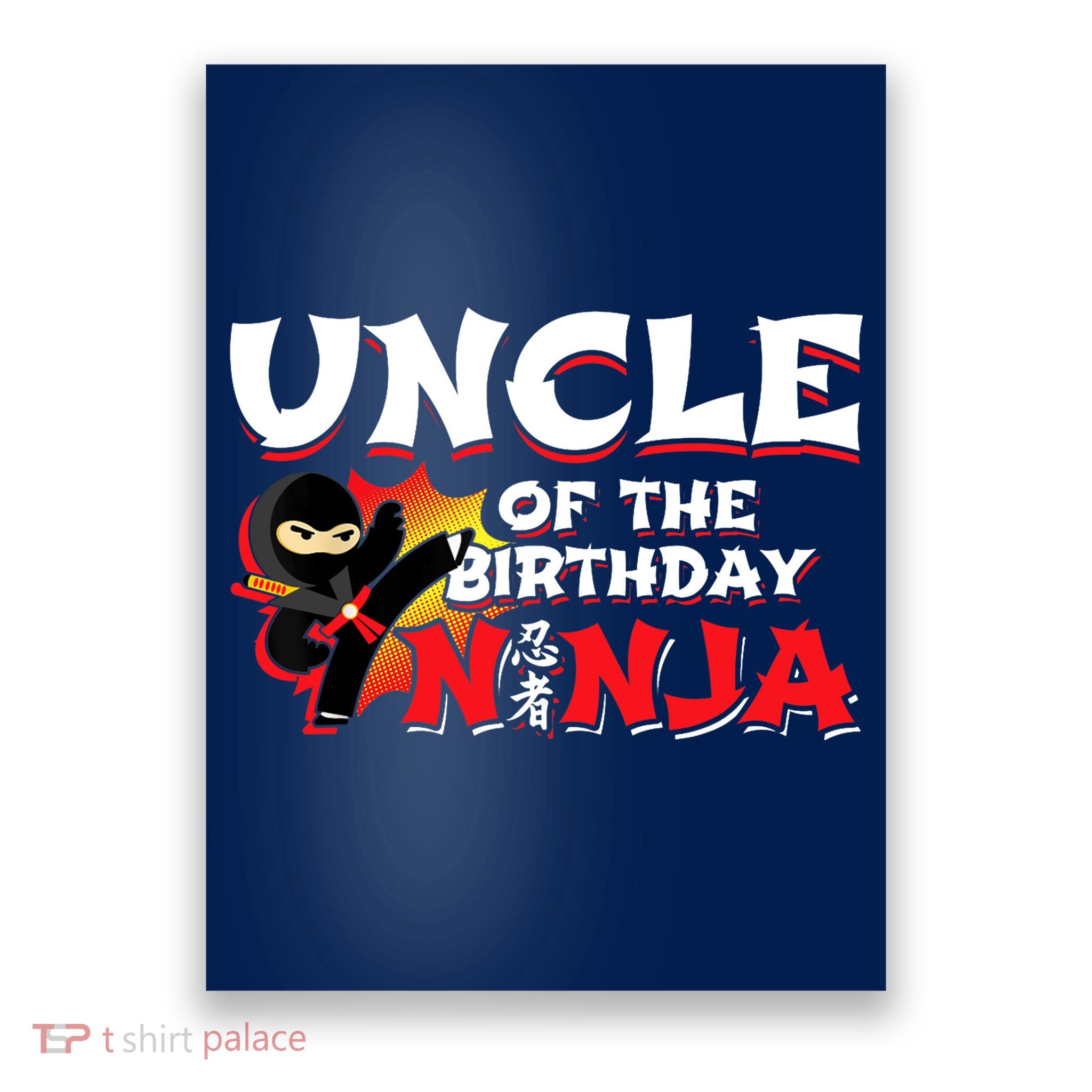 Ninja Birthday Party - Uncle of the Birthday Ninja Poster