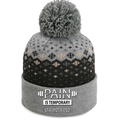 Nice Bodybuilding Pain Is Temporary Stay Motivated Gift The Baniff Cuffed Pom Beanie