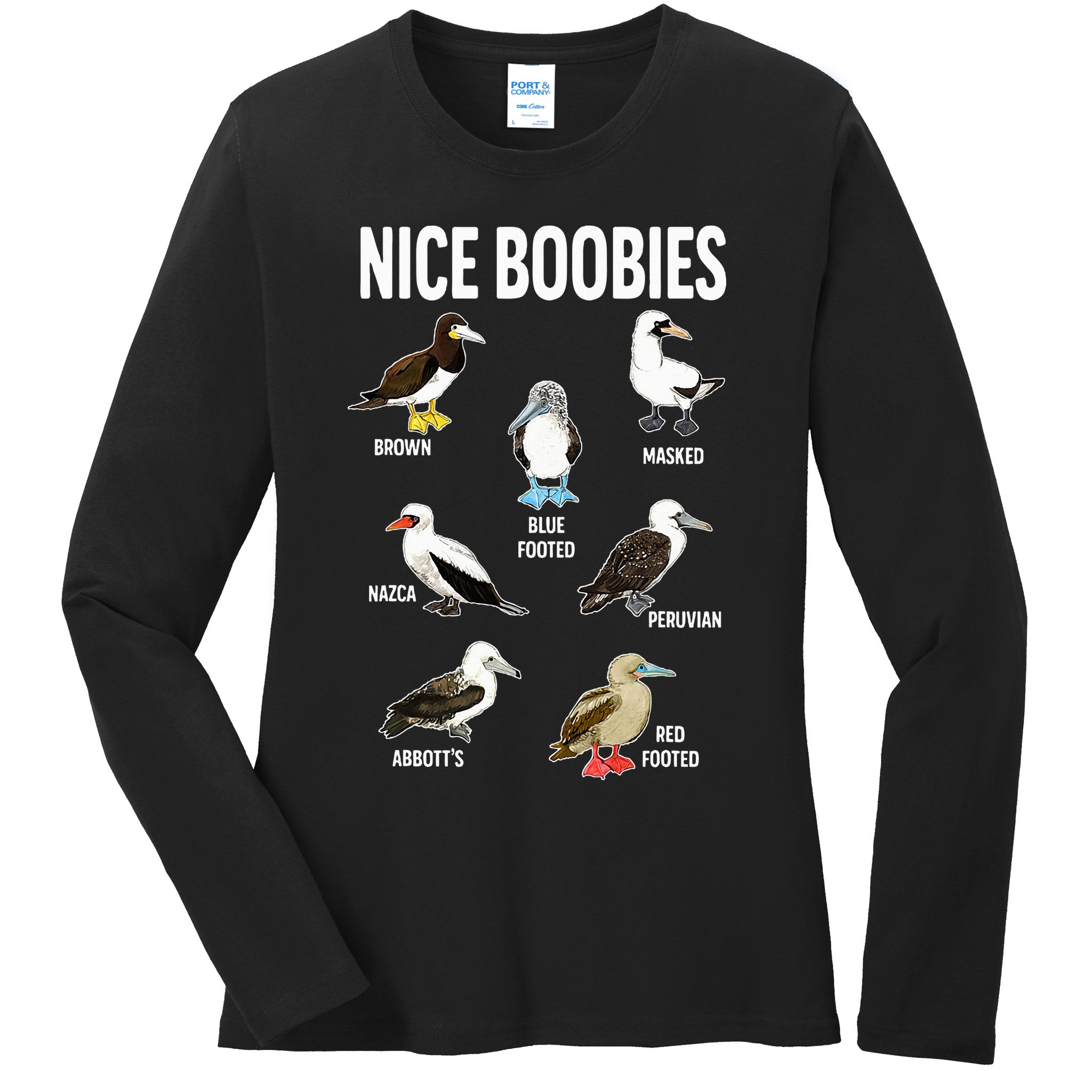 Nice Boobies Pun Adult Joke Funny Bird Lover Birdwatcher Ladies Long Sleeve Shirt