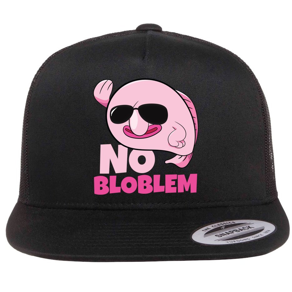 No Bloblem Problem Deep Sea Fish Sea Animal Blobfish Funny Gift Flat Bill Trucker Hat