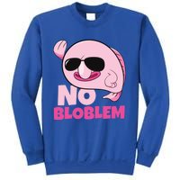 No Bloblem Problem Deep Sea Fish Sea Animal Blobfish Funny Gift Sweatshirt