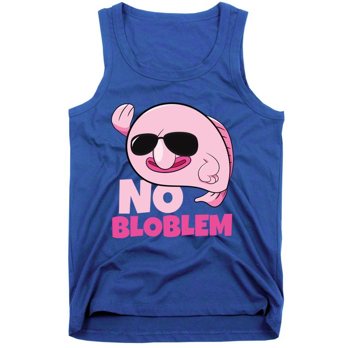 No Bloblem Problem Deep Sea Fish Sea Animal Blobfish Funny Gift Tank Top