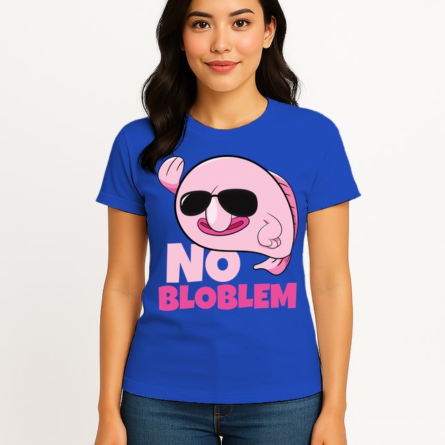 No Bloblem Problem Deep Sea Fish Sea Animal Blobfish Funny Gift Womens T-Shirt