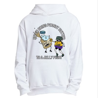 Never Bring Peanut Butter To A Jelly Fight Urban Pullover Hoodie