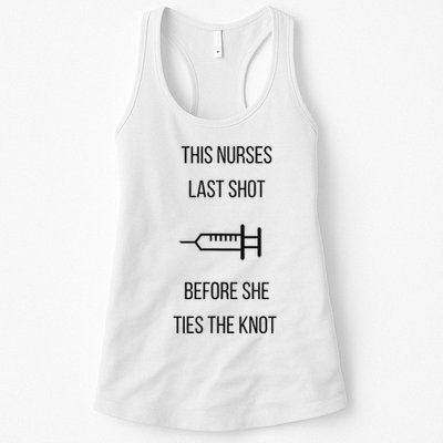 Nurse Bachelorette Party Funny Quote This Nurses Last Shot Womens Tank Top