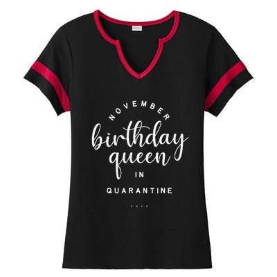 November Birthday Queen In Quarantine Social Distance Gift Ladies Halftime Notch Neck Tee