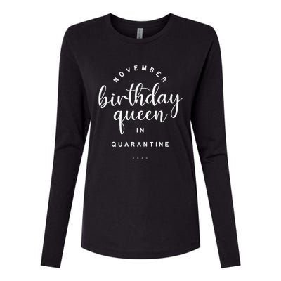 November Birthday Queen In Quarantine Social Distance Gift Womens Cotton Relaxed Long Sleeve T-Shirt