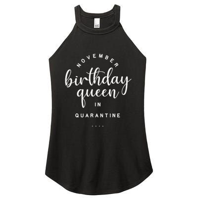 November Birthday Queen In Quarantine Social Distance Gift Women's Perfect Tri Rocker Tank