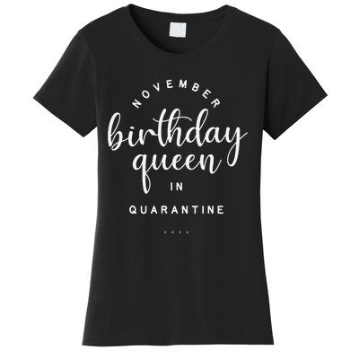 November Birthday Queen In Quarantine Social Distance Gift Women's T-Shirt