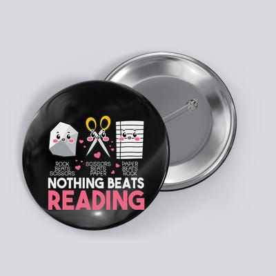 Nothing Beats Reading Rock Paper Scissors For Book Lovers Button