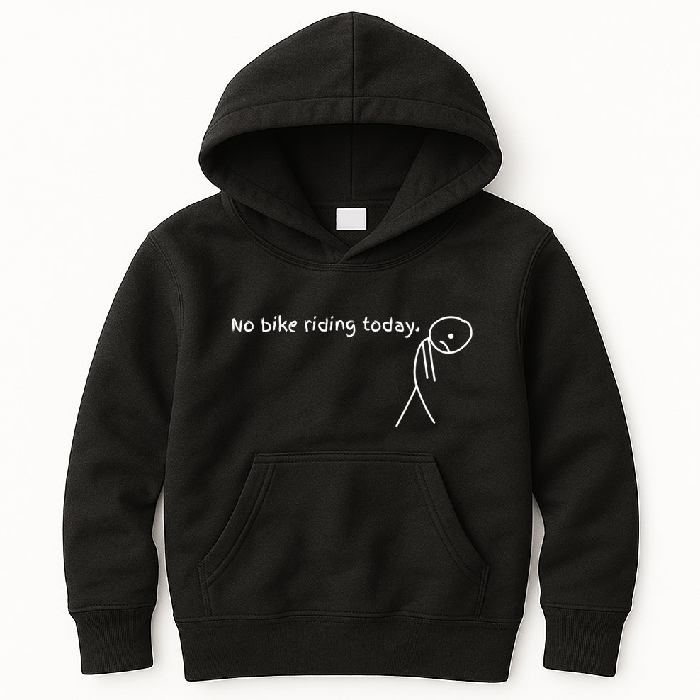 No Bike Riding Today – Funny Cyclist Rest Day Humor Kids Hoodie