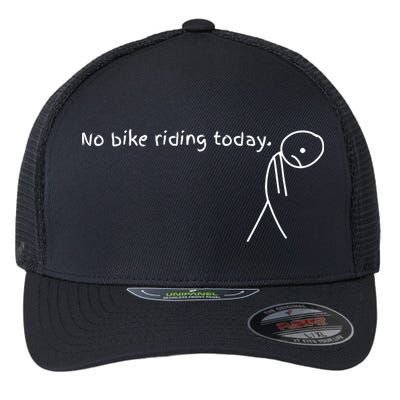No Bike Riding Today Flexfit Unipanel Trucker Cap
