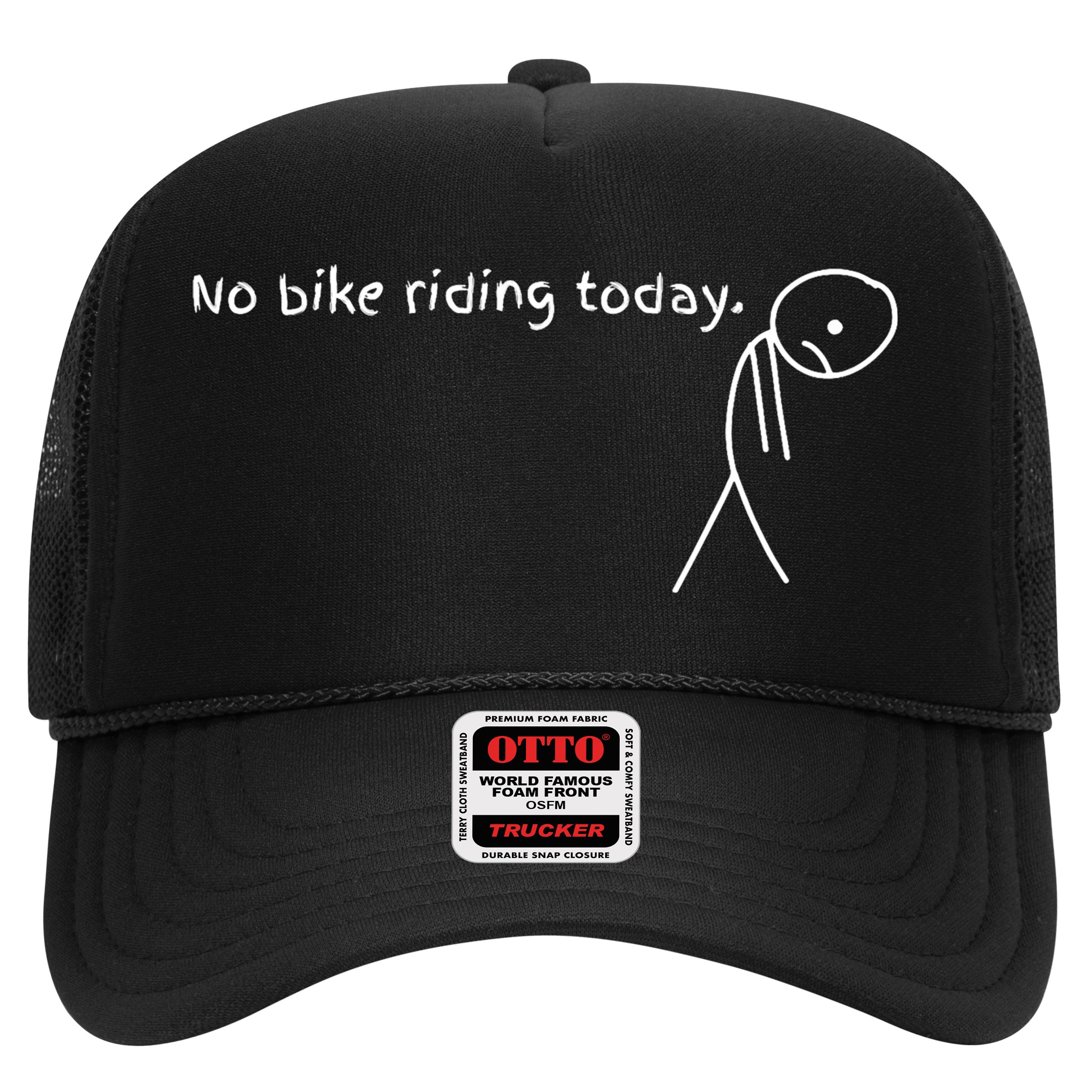 No Bike Riding Today Hat