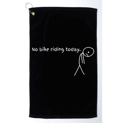 No Bike Riding Today Golf Towel