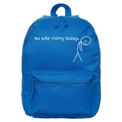 No Bike Riding Today 16 in Basic Backpack