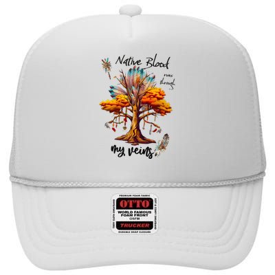 Native Blood Runs Through My Veins High Crown Mesh Back Trucker Hat