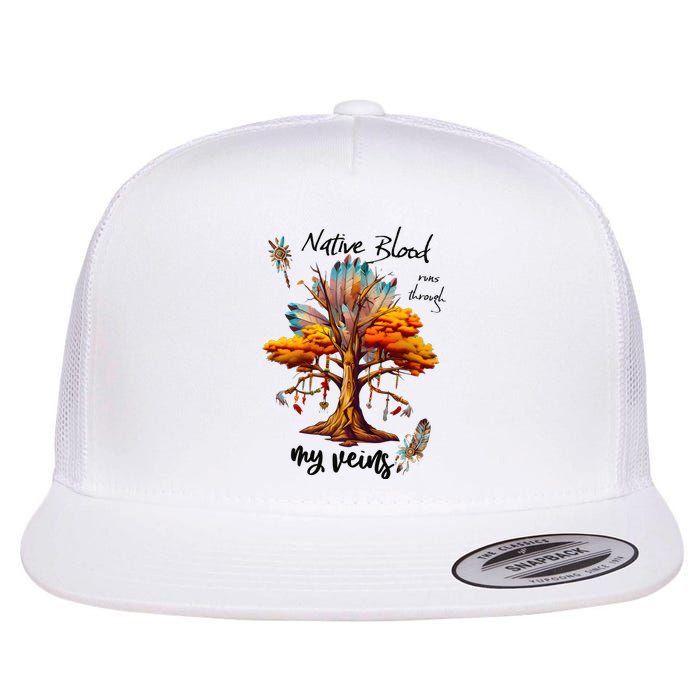 Native Blood Runs Through My Veins Flat Bill Trucker Hat