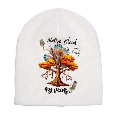 Native Blood Runs Through My Veins Short Acrylic Beanie