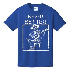 Never Better Skeleton Playing Guitar Country Music Kids T-Shirt