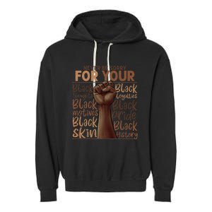 Never Be Sorry For Being Black History Juneteenth Gifts Garment-Dyed Fleece Hoodie