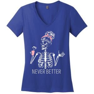 Never Better Skeleton Drinking Coffee Halloween Costume Women's V-Neck T-Shirt