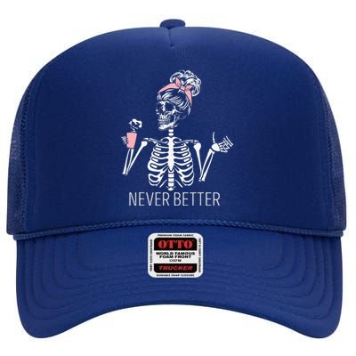 Never Better Skeleton Drinking Coffee Halloween Costume High Crown Mesh Back Trucker Hat