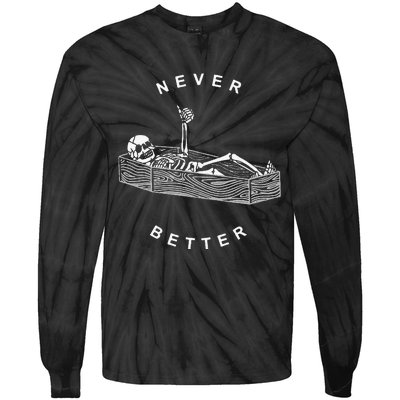 Never Better Skull Skeleton In The Coffin Halloween Tie-Dye Long Sleeve Shirt