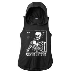 Never Better Skeleton Drinking Coffee Halloween Party Ladies PosiCharge Tri-Blend Wicking Draft Hoodie Tank