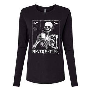 Never Better Skeleton Drinking Coffee Halloween Party Womens Cotton Relaxed Long Sleeve T-Shirt