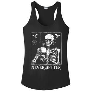 Never Better Skeleton Drinking Coffee Halloween Party Ladies PosiCharge Competitor Racerback Tank