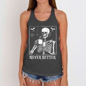 Never Better Skeleton Drinking Coffee Halloween Party Women's Knotted Racerback Tank