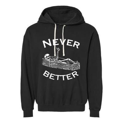 Never Better Skeleton Lazy Halloween Garment-Dyed Fleece Hoodie
